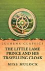 Miss Mulock: The Little Lame Prince and His Travelling Cloak, Buch
