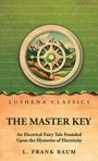 by L. Frank Baum: The Master Key, Buch