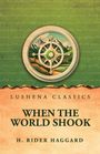 "LUSHENA CLASSICS", "WHEN THE WORLD SHOOK", "H. Rider Haggard". Ein Kompass vor Bergen in satten Grün- und Brauntönen.