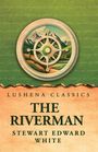 "Lushena Classics: The Riverman, Stewart Edward White." Illustration: ein Steuerrad vor Bergen auf grünem Hintergrund.