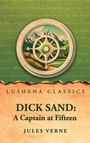 Text: "Lushena Classics. DICK SAND: A Captain at Fifteen. Jules Verne." Illustration: ein Kompass über einer Berglandschaft.