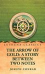 Joseph Conrad: The Arrow of Gold, Buch