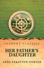 "Lushena Classics - Her Father's Daughter - Gene Stratton-Porter." Illustration: Kompass über Landschaft mit Bergen und Pfad.