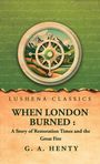 WHEN LONDON BURNED: A Story of Restoration Times and the Great Fire, G. A. Henty. Grüner Hintergrund, Kompass und Berge.