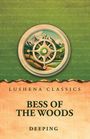 Deeping: Bess of the Woods, Buch