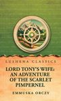 „Lushena Classics“, „Lord Tony's Wife: An Adventure of the Scarlet Pimpernel“, Emmuska Orczy. Kompass vor Bergen.
