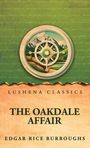 Oben "Lushena Classics", in der Mitte "The Oakdale Affair", unten "Edgar Rice Burroughs", mit einer Kompassrose und Berglandschaft.