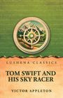 Lushena Classics, Tom Swift and His Sky Racer, Victor Appleton. Illustration mit Kompassrose und Berglandschaft.