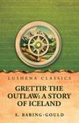 "Lushena Classics. Grettir the Outlaw: A Story of Iceland. S. Baring-Gould." Illustration: Landschaft mit Kompassmotiv.