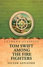 Victor Appleton: Tom Swift Among the Fire Fighters, Buch
