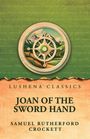 "JOAN OF THE SWORD HAND" oben Windrose und Berglandschaft auf grünem Hintergrund. Verlag: Lushena Classics, Autor: Samuel Rutherford Crockett.