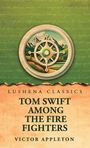 Victor Appleton: Tom Swift Among the Fire Fighters, Buch