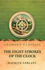 "Lushena Classics"; "The Eight Strokes of the Clock"; "Maurice Leblanc". Illustration: Kompass vor Berglandschaft, grün-orange.