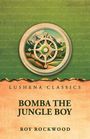 LUSHENA CLASSICS, BOMBA THE JUNGLE BOY, ROY ROCKWOOD, oben Illustration mit Kompass und Berglandschaft.