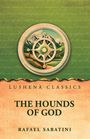 Rafael Sabatini: The Hounds of God, Buch