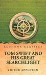 "Lushena Classics: Tom Swift and His Great Searchlight von Victor Appleton." Illustration: Kompass-Stil, Berge im Hintergrund.