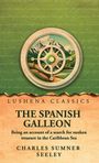 "LUSHENA CLASSICS: THE SPANISH GALLEON - Expedition nach versunkenem Schatz. Charles Sumner Seeley. Kompass-Illustration."