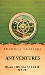 "Lushena Classics: Ant Ventures von Blanche Elizabeth Wade." Illustration eines Kompasses vor Bergen und Landschaft.