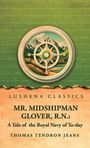 "LUSHENA CLASSICS. MR. MIDSHIPMAN GLOVER, R.N.: A Tale of the Royal Navy of To-day. THOMAS TENDRON JEANS". Kompass mit Landschaft.