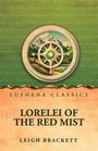 "LUSHENA CLASSICS. LORELEI OF THE RED MIST. LEIGH BRACKETT." Oben eine Kompassrose vor Bergen, grüner Hintergrund.