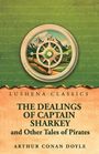 "LUSHENA CLASSICS. THE DEALINGS OF CAPTAIN SHARKEY and Other Tales of Pirates. ARTHUR CONAN DOYLE." Illustration mit Kompass und Bergen.