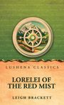 "Lushena Classics. Lorelei of the Red Mist. Leigh Brackett." Illustration: Ein Kompassrad vor Berglandschaft auf grünem Hintergrund.