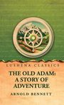 „Lushena Classics The Old Adam: A Story of Adventure Arnold Bennett." Illustration: Lenkrad vor Berglandschaft.