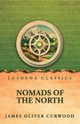 LUSHENA CLASSICS, NOMADS OF THE NORTH, JAMES OLIVER CURWOOD; Kompass-Illustration mit Berglandschaft im Hintergrund.