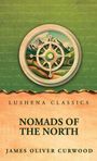 "Lushena Classics. Nomads of the North. James Oliver Curwood." Illustration: Kompassrose mit Landschaft.