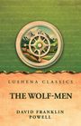 **"Lushena Classics. THE WOLF-MEN. David Franklin Powell."**   
Illustration: Ein Kompass vor Bergen und Feldern.
