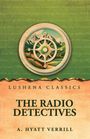 A. Hyatt Verrill: The Radio Detectives, Buch