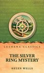 **Lushena Classics**, **The Silver Ring Mystery**, **Helen Wells**. Illustration mit Kompass und Berglandschaft.