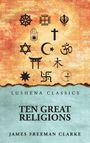 "Lushena Classics. Ten Great Religions. James Freeman Clarke. Verschiedene religiöse Symbole auf buntem Hintergrund."