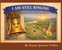Donna J Spencer Collins: I Am Still Ringing, Buch