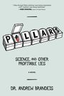 Zitat: "I flew through Pillars..." - Rob Craven. "Pillars" in Pillenform, Titel: "Science, and Other Profitable Lies". Autor: Dr. Andrew Brandeis.