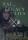 Text: "FAE OF LEGACY AND LIES. A Magdalene of Avalon Novel. M.J. Azinger." Eine Frau, mystische Symbole und Steinkreise im Hintergrund.