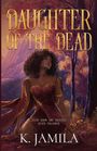 K. Jamila: Daughter of the Dead, Buch