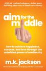 M K Jackson: Aim for the Middle, Buch