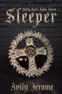 Text: "Fairly Dark Tales Series", "Sleeper", "Avily Jerome".  
Ein goldenes Kreuz mit Rosenmotiv und keltischen Knoten.