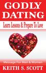 Keith S. Scott: Godly Dating, Buch