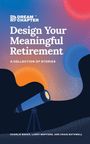 Charlie Baker: Design Your Meaningful Retirement, Buch