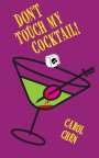Carol Chen: Don't Touch My Cocktail!, Buch