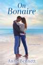 Anne Bennett: On Bonaire, Buch