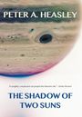 Peter A Heasley: The Shadow of Two Suns, Buch