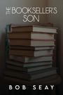 Bob Seay: The Bookseller's Son, Buch