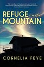 Cornelia Feye: Refuge on the Mountain, Buch