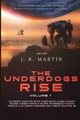 : The Underdogs Rise: Volume 1, Buch