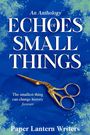 Paper Lantern Writers: Echoes of Small Things, Buch