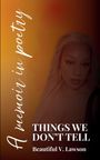 Beautiful V Lawson: Things We Don't Tell, Buch