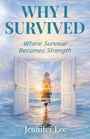 Jennifer Lee: Why I Survived, Buch